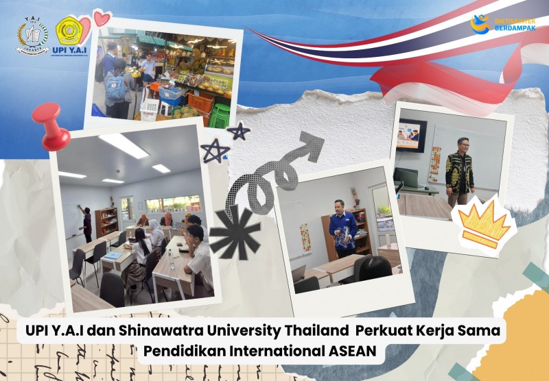 UPI Y.A.I dan Shinawatra University Thailand Perkuat Kerja Sama Pendidikan Internasional ASEAN