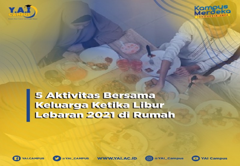 5 Aktivitas Bersama Keluarga Ketika Libur Lebaran 2021 di Rumah