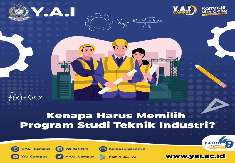 Kenapa Harus Memilih Program Studi Teknik Industri?