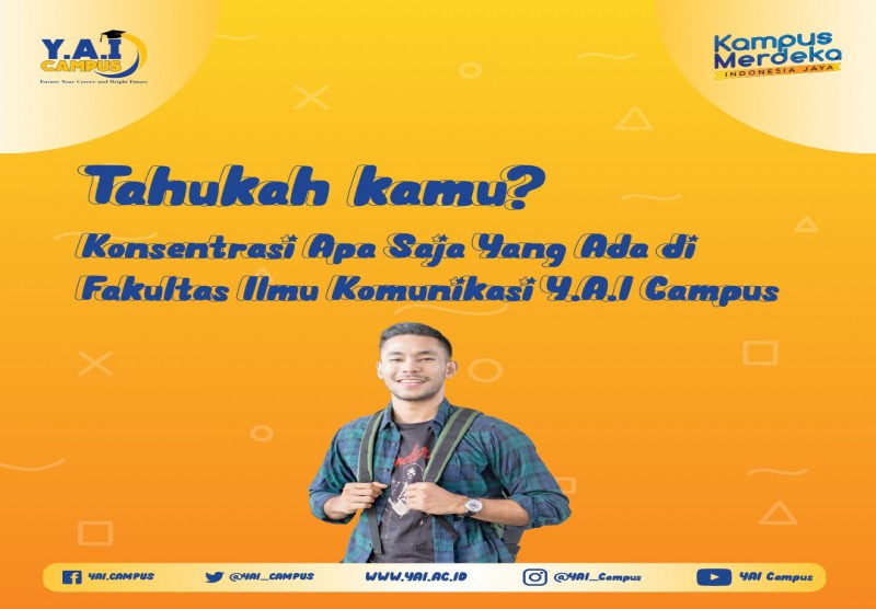 Konsentrasi yang Ada di Fakultas Ilmu Komunikasi Y.A.I