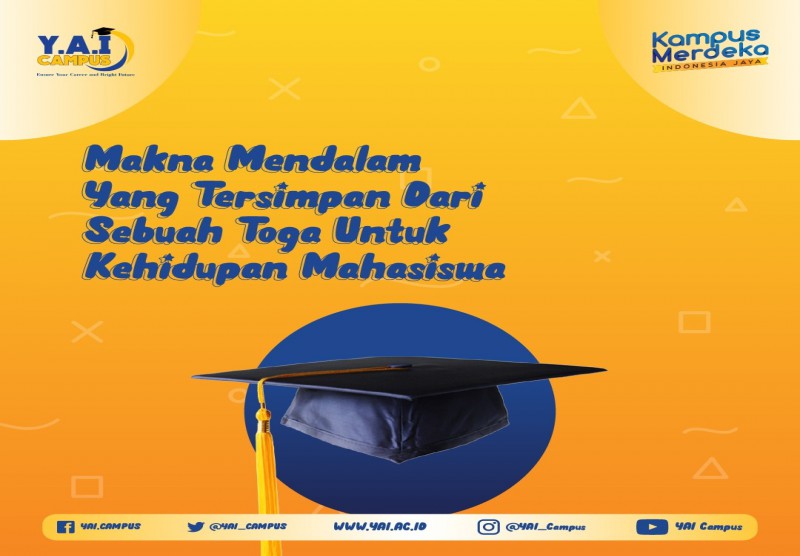 Makna Mendalam Yang Tersimpan Dari Sebuah Toga Untuk Kehidupan Mahasiswa