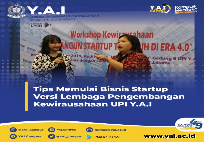 Tips Memulai Bisnis Starup Versi Lembaga Pengembangan Kewirausahaan UPI Y.A.I